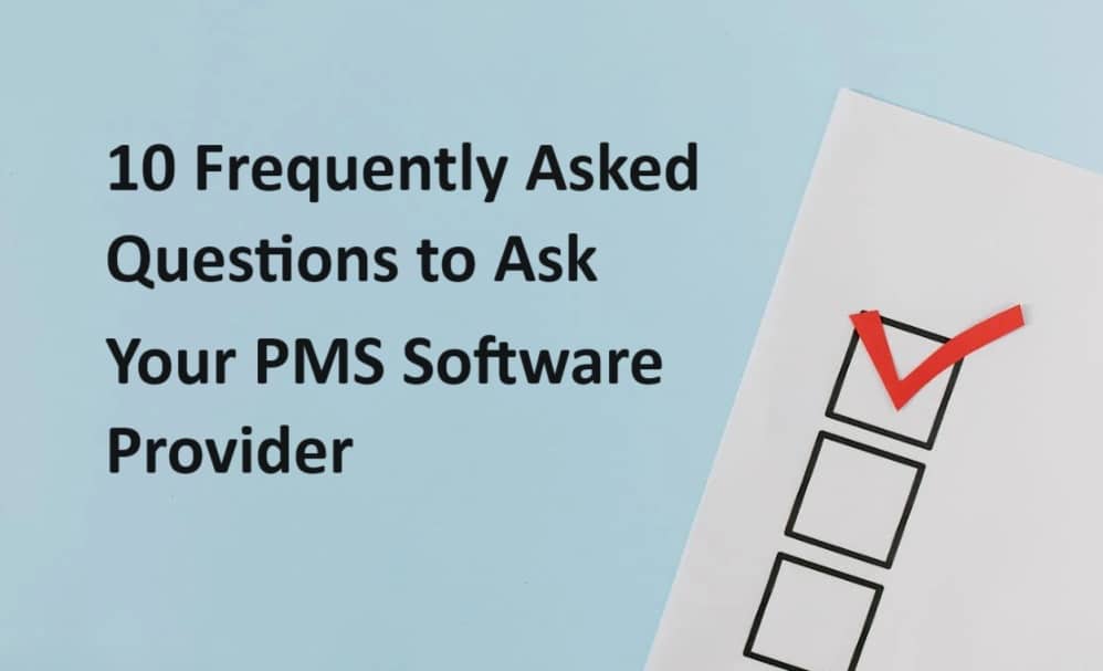 10 Frequently Asked Questions to Ask Your PMS Software Provider